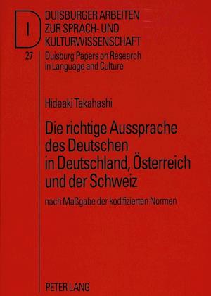 Die Richtige Aussprache Des Deutschen in Deutschland, Oesterreich Und Der Schweiz