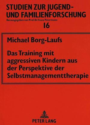 Das Training Mit Aggressiven Kindern Aus Der Perspektive Der Selbstmanagementtherapie