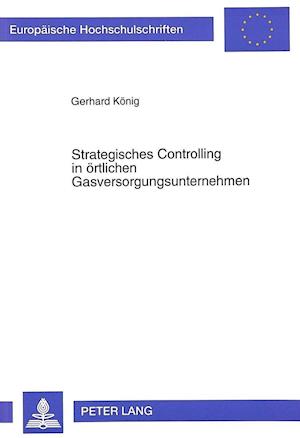 Strategisches Controlling in Oertlichen Gasversorgungsunternehmen