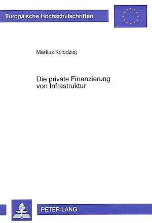 Die Private Finanzierung Von Infrastruktur