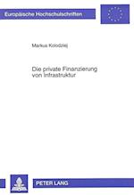 Die Private Finanzierung Von Infrastruktur