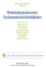 Methodenintegration in Der Psychosomatischen Rehabilitation