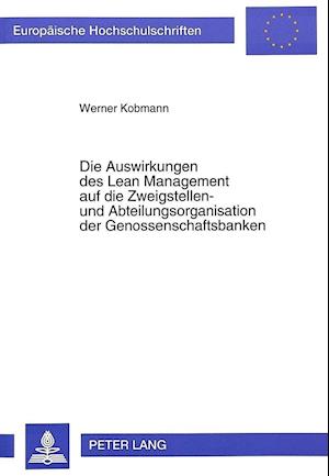 Die Auswirkungen Des Lean Management Auf Die Zweigstellen- Und Abteilungsorganisation Der Genossenschaftsbanken