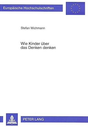 Wie Kinder Ueber Das Denken Denken