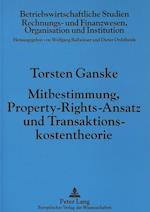 Mitbestimmung, Property-Rights-Ansatz Und Transaktionskostentheorie