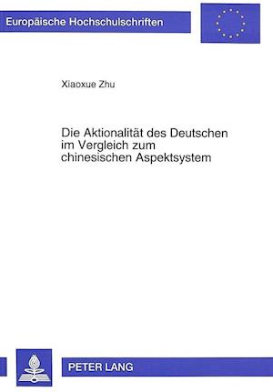 Die Aktionalitaet Des Deutschen Im Vergleich Zum Chinesischen Aspektsystem