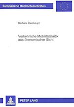 Verkehrliche Mobilitaetskritik Aus Oekonomischer Sicht