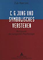 C.G. Jung Und Symbolisches Verstehen