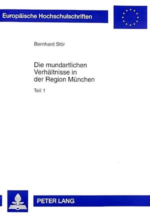 Die Mundartlichen Verhaeltnisse in Der Region Muenchen