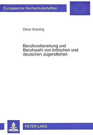 Berufsvorbereitung Und Berufswahl Von Britischen Und Deutschen Jugendlichen