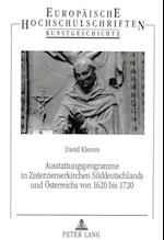 Ausstattungsprogramme in Zisterzienserkirchen Sueddeutschlands Und Oesterreichs Von 1620 Bis 1720