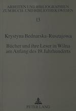 Buecher Und Ihre Leser in Wilna Am Anfang Des 19. Jahrhunderts