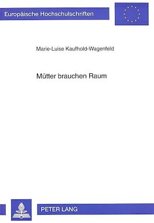 Muetter Brauchen Raum