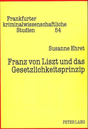Franz Von Liszt Und Das Gesetzlichkeitsprinzip