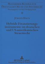 Hybride Finanzierungsinstrumente Im Deutschen Und Us-Amerikanischen Steuerrecht