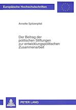 Der Beitrag Der Politischen Stiftungen Zur Entwicklungspolitischen Zusammenarbeit