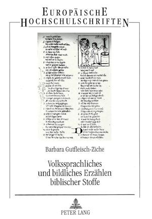 Volkssprachliches Und Bildliches Erzaehlen Biblischer Stoffe