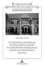 Zur Entwicklung Und Bedeutung Der Brunnenhaeuser Innerhalb Der Mittelalterlichen Sakralbaukunst Deutscher Und Oesterreichischer Territorien