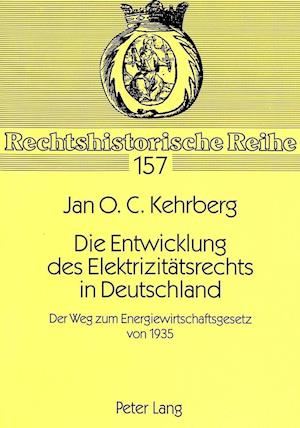 Die Entwicklung Des Elektrizitaetsrechts in Deutschland