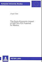 The Socio-Economic Impact of NAFTA's FDI Potential for Mexico