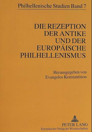 Die Rezeption Der Antike Und Der Europaeische Philhellenismus