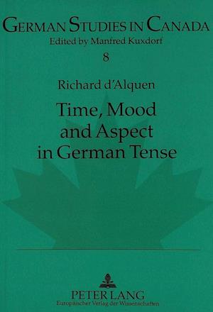 Time, Mood and Aspect in German Tense