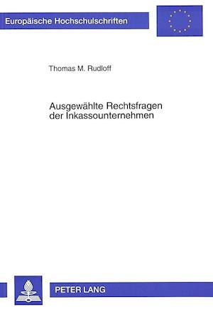 Ausgewaehlte Rechtsfragen Der Inkassounternehmen