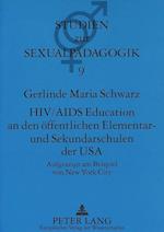 HIV/AIDS Education an Den Oeffentlichen Elementar- Und Sekundarschulen Der USA