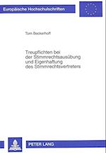 Treupflichten Bei Der Stimmrechtsausuebung Und Eigenhaftung Des Stimmrechtsvertreters