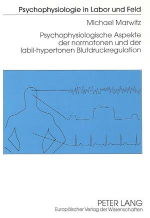 Psychophysiologische Aspekte Der Normotonen Und Der Labil-Hypertonen Blutdruckregulation