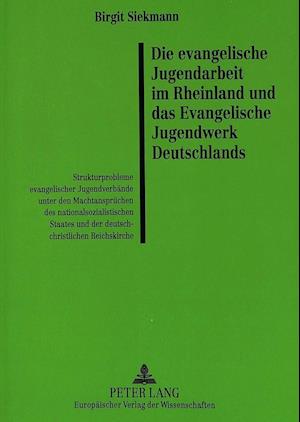 Die Evangelische Jugendarbeit Im Rheinland Und Das Evangelische Jugendwerk Deutschlands