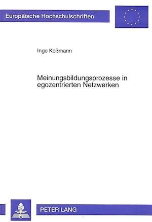 Meinungsbildungsprozesse in Egozentrierten Netzwerken