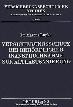 Versicherungsschutz Bei Behoerdlicher Inanspruchnahme Zur Altlastsanierung