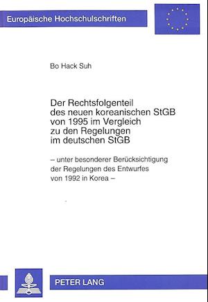 Der Rechtsfolgenteil Des Neuen Koreanischen Stgb Von 1995 Im Vergleich Zu Den Regelungen Im Deutschen Stgb