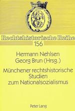 Muenchener Rechtshistorische Studien Zum Nationalsozialismus