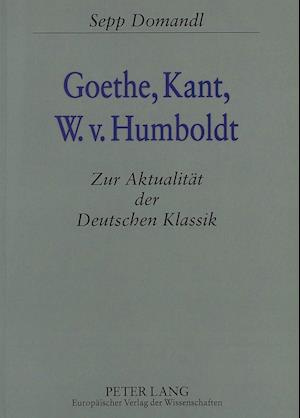 Goethe, Kant, W.V. Humboldt