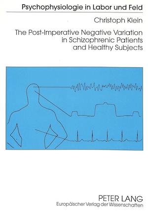 The Post-Imperative Negative Variation in Schizophrenic Patients and Healthy Subjects