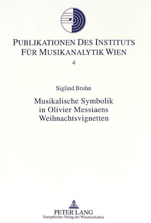 Musikalische Symbolik in Olivier Messiaens Weihnachtsvignetten