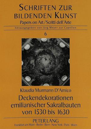 Deckendekorationen Emilianischer Sakralbauten Von 1530 Bis 1630