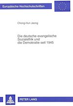 Die Deutsche Evangelische Sozialethik Und Die Demokratie Seit 1945