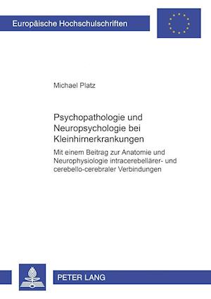Psychopathologie Und Neuropsychologie Bei Kleinhirnerkrankungen