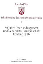 50 Jahre Oberlandesgericht Und Generalstaatsanwaltschaft Koblenz 1996