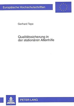 Qualitaetssicherung in Der Stationaeren Altenhilfe