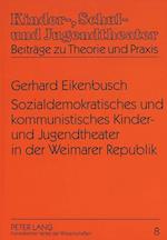 Sozialdemokratisches Und Kommunistisches Kinder- Und Jugendtheater in Der Weimarer Republik