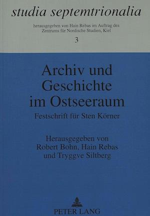 Archiv Und Geschichte Im Ostseeraum