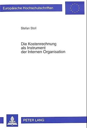 Die Kostenrechnung ALS Instrument Der Internen Organisation