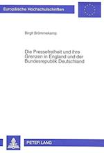 Die Pressefreiheit Und Ihre Grenzen in England Und Der Bundesrepublik Deutschland