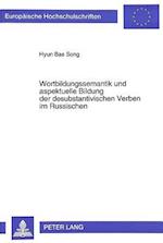 Wortbildungssemantik Und Aspektuelle Bildung Der Desubstantivischen Verben Im Russischen