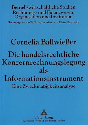 Die Handelsrechtliche Konzernrechnungslegung ALS Informationsinstrument