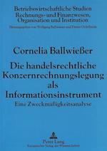 Die Handelsrechtliche Konzernrechnungslegung ALS Informationsinstrument